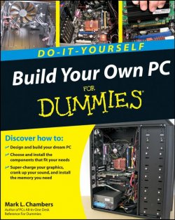 Книга "Build Your Own PC Do-It-Yourself For Dummies" – 