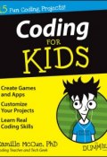 Coding For Kids For Dummies ()