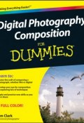 Digital Photography Composition For Dummies ()