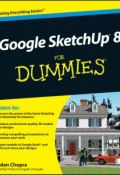 Google SketchUp 8 For Dummies ()