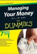 Managing Your Money All-In-One For Dummies ()