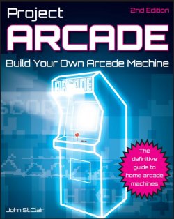 Книга "Project Arcade. Build Your Own Arcade Machine" – Henry St John