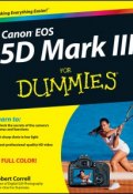 Canon EOS 5D Mark III For Dummies ()