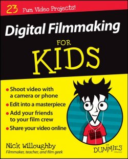 Книга "Digital Filmmaking For Kids For Dummies" – 