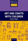 Книга "Arts and Crafts with Children" (Andrew  Wright, Andrew Wright, 2013)