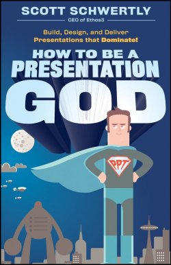 Книга "How to be a Presentation God. Build, Design, and Deliver Presentations that Dominate" – 