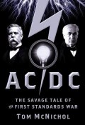 AC/DC. The Savage Tale of the First Standards War ()