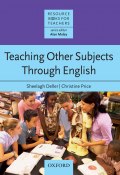 Teaching Other Subjects Through English (Sheelagh Deller, Christine Price, 2013)