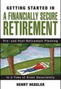 Getting Started in A Financially Secure Retirement ()