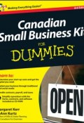 Canadian Small Business Kit For Dummies ()