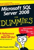 Microsoft SQL Server 2008 For Dummies ()