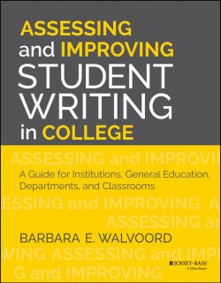 Книга "Assessing and Improving Student Writing in College. A Guide for Institutions, General Education, Departments, and Classrooms" – 