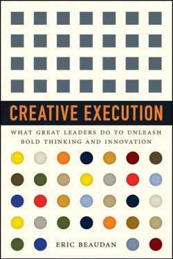 Книга "Creative Execution. What Great Leaders Do to Unleash Bold Thinking and Innovation" – 