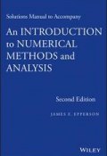Solutions Manual to accompany An Introduction to Numerical Methods and Analysis ()