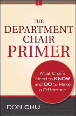 Книга "The Department Chair Primer. What Chairs Need to Know and Do to Make a Difference" – 