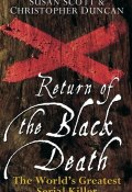 Return of the Black Death. The Worlds Greatest Serial Killer ()