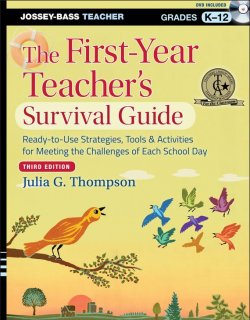 Книга "The First-Year Teachers Survival Guide. Ready-to-Use Strategies, Tools and Activities for Meeting the Challenges of Each School Day" – 