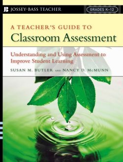 Книга "A Teachers Guide to Classroom Assessment. Understanding and Using Assessment to Improve Student Learning" – 