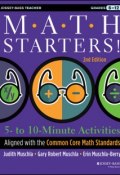 Math Starters. 5- to 10-Minute Activities Aligned with the Common Core Math Standards, Grades 6-12 ()