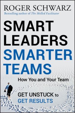 Книга "Smart Leaders, Smarter Teams. How You and Your Team Get Unstuck to Get Results" – 