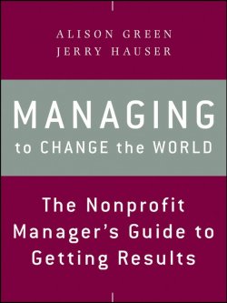 Книга "Managing to Change the World. The Nonprofit Managers Guide to Getting Results" – 