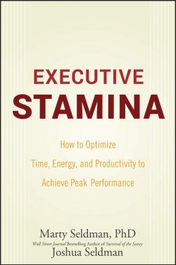 Книга "Executive Stamina. How to Optimize Time, Energy, and Productivity to Achieve Peak Performance" – 