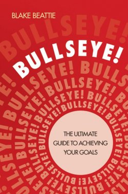 Книга "Bullseye!. The Ultimate Guide to Achieving Your Goals" – 