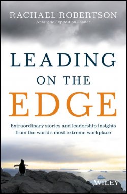 Книга "Leading on the Edge. Extraordinary Stories and Leadership Insights from The Worlds Most Extreme Workplace" – 