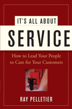 Книга "Its All About Service. How to Lead Your People to Care for Your Customers" – 