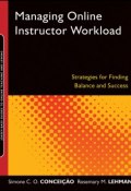 Managing Online Instructor Workload. Strategies for Finding Balance and Success ()