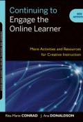 Continuing to Engage the Online Learner. More Activities and Resources for Creative Instruction ()