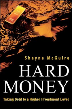 Книга "Hard Money. Taking Gold to a Higher Investment Level" – 