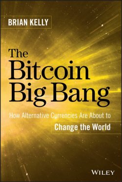 Книга "The Bitcoin Big Bang. How Alternative Currencies Are About to Change the World" – 