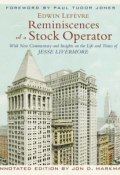 Reminiscences of a Stock Operator. With New Commentary and Insights on the Life and Times of Jesse Livermore ()