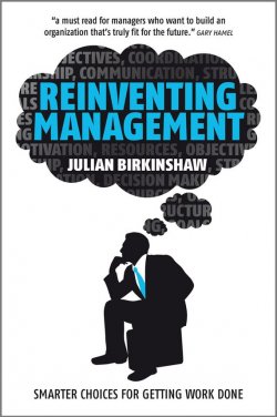 Книга "Reinventing Management. Smarter Choices for Getting Work Done" – 