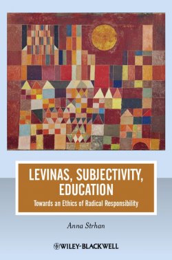 Книга "Levinas, Subjectivity, Education. Towards an Ethics of Radical Responsibility" – 