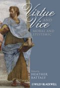 Virtue and Vice, Moral and Epistemic ()