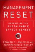 Management Reset. Organizing for Sustainable Effectiveness ()