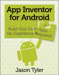 Книга "App Inventor for Android. Build Your Own Apps - No Experience Required!" – 