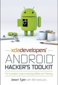 XDA Developers Android Hackers Toolkit. The Complete Guide to Rooting, ROMs and Theming ()