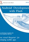 Android Development with Flash. Your visual blueprint for developing mobile apps ()