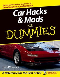 Книга "Car Hacks and Mods For Dummies" – 