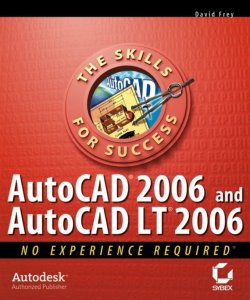 Книга "AutoCAD 2006 and AutoCAD LT 2006. No Experience Required" – 