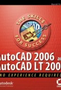 AutoCAD 2006 and AutoCAD LT 2006. No Experience Required ()