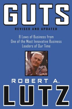 Книга "Guts. 8 Laws of Business from One of the Most Innovative Business Leaders of Our Time" – 