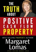 The Truth About Positive Cash Flow Property ()