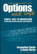 Options Made Simple. A Beginners Guide to Trading Options for Success ()