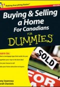 Buying and Selling a Home For Canadians For Dummies ()