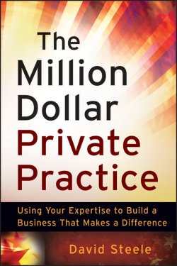 Книга "The Million Dollar Private Practice. Using Your Expertise to Build a Business That Makes a Difference" – 