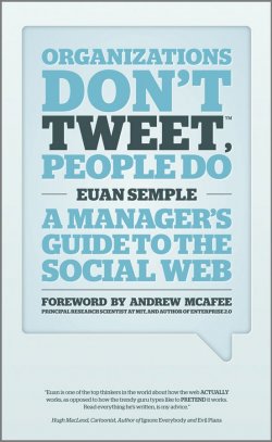 Книга "Organizations Dont Tweet, People Do. A Managers Guide to the Social Web" – 